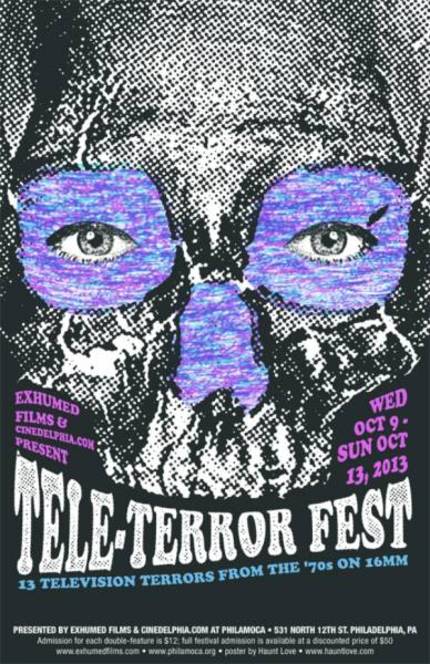 Halloween Comes To Philadelphia Early For The 2013 Tele-Terror Fest!